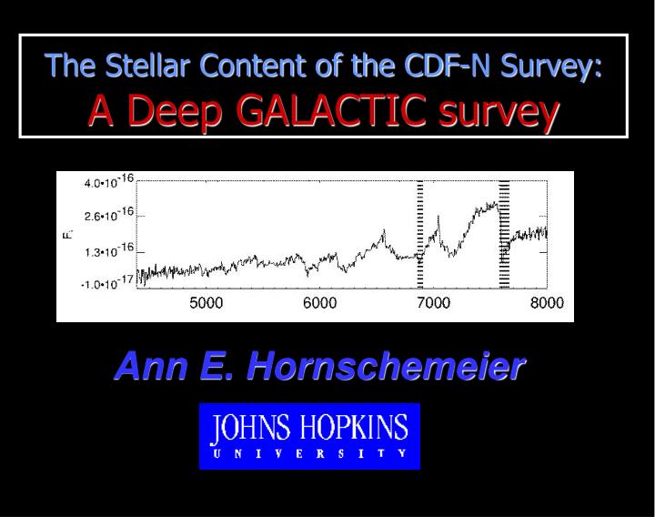 the stellar content of the cdf n survey a deep galactic survey