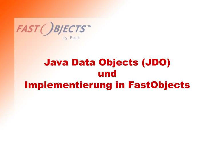 java data objects jdo und implementierung in fastobjects