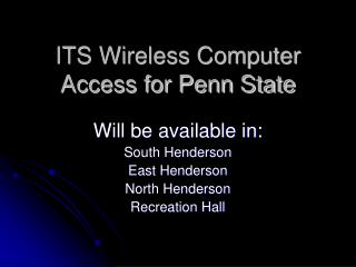 ITS Wireless Computer Access for Penn State