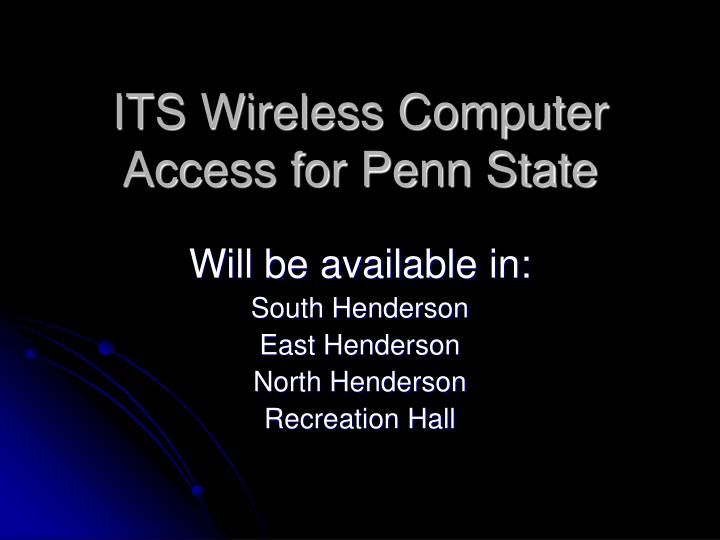 its wireless computer access for penn state