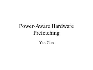 Power-Aware Hardware Prefetching