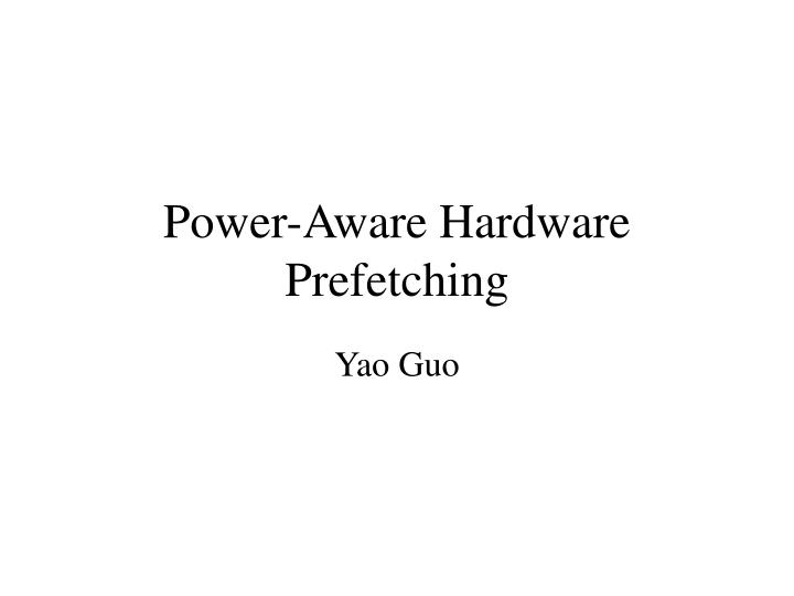 power aware hardware prefetching
