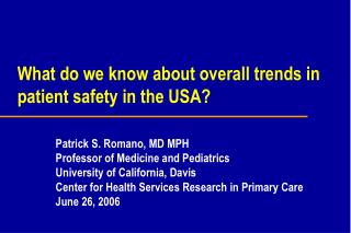 What do we know about overall trends in patient safety in the USA?