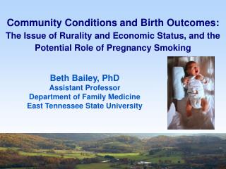 Beth Bailey, PhD Assistant Professor Department of Family Medicine