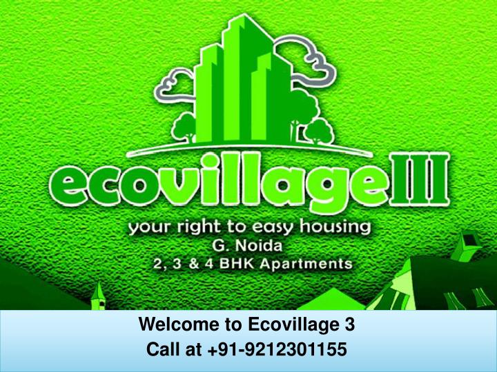 welcome to ecovillage 3 call at 91 9212301155