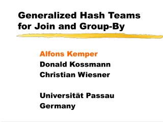 Generalized Hash Teams for Join and Group-By