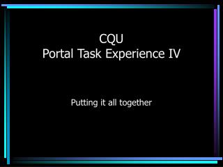 CQU Portal Task Experience IV