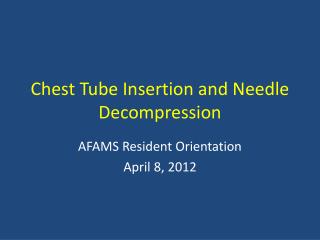 Chest Tube Insertion and Needle Decompression