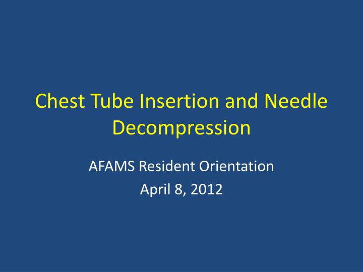 chest tube insertion and needle decompression
