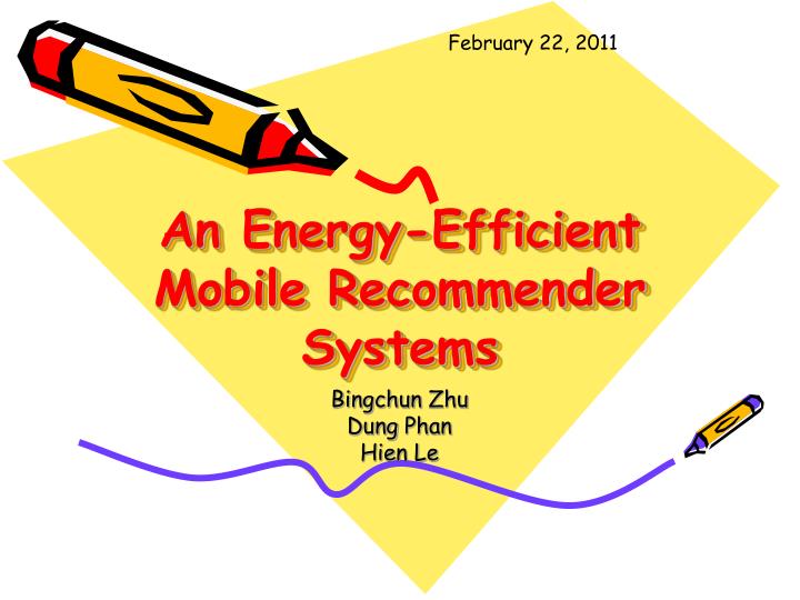 an energy efficient mobile recommender systems