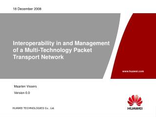 Interoperability in and Management of a Multi-Technology Packet Transport Network