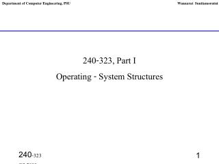 240-323, Part I Operating - System Structures