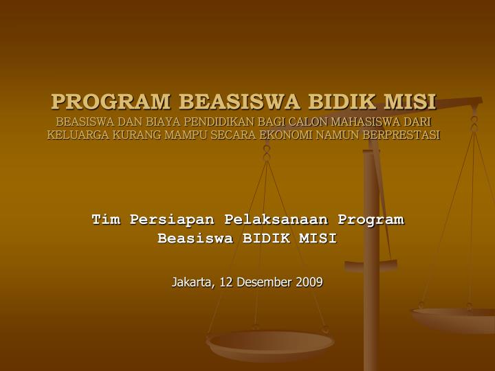 tim persiapan pelaksanaan program beasiswa bidik misi jakarta 12 desember 2009