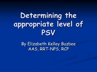 Determining the appropriate level of PSV