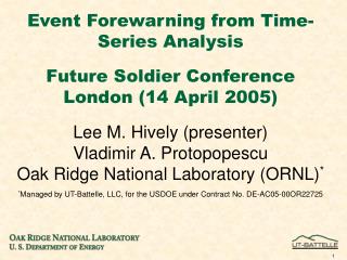 Event Forewarning from Time-Series Analysis Future Soldier Conference London (14 April 2005)