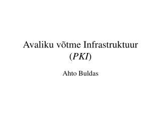 avaliku v tme infrastruktuur pki