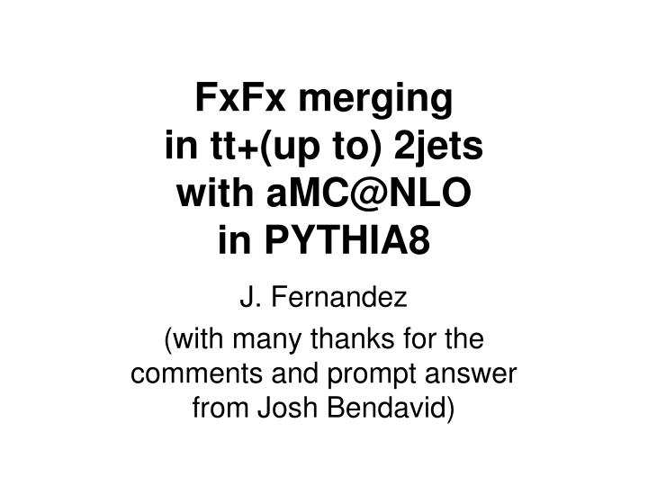 fxfx merging in tt up to 2jets with amc@nlo in pythia8