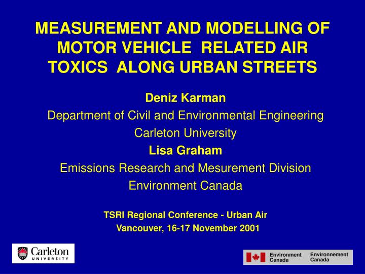 measurement and modelling of motor vehicle related air toxics along urban streets