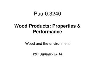 Puu-0.3240 Wood Products: Properties &amp; Performance