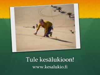 tule kes lukioon