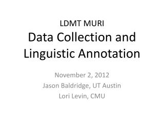 LDMT MURI Data Collection and Linguistic Annotation