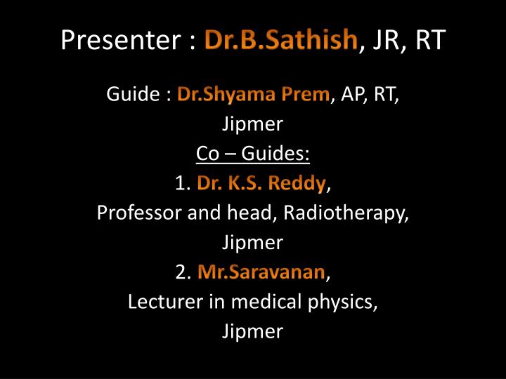 presenter dr b sathish jr rt