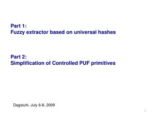 Part 1: Fuzzy extractor based on universal hashes