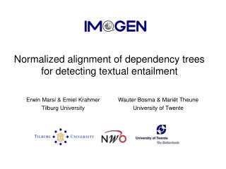Normalized alignment of dependency trees for detecting textual entailment