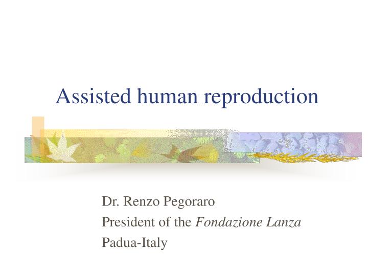 assisted human reproduction