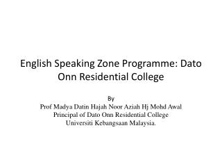English Speaking Zone Programme: Dato Onn Residential College