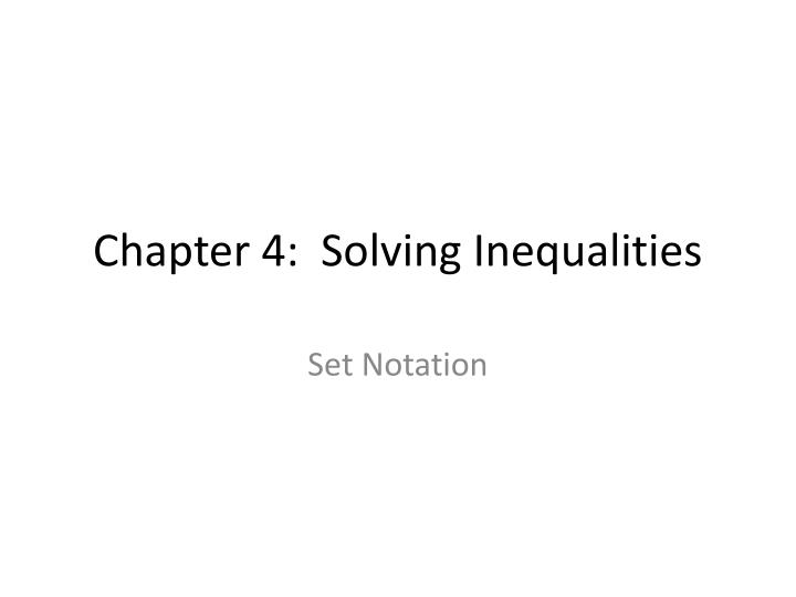 chapter 4 solving inequalities
