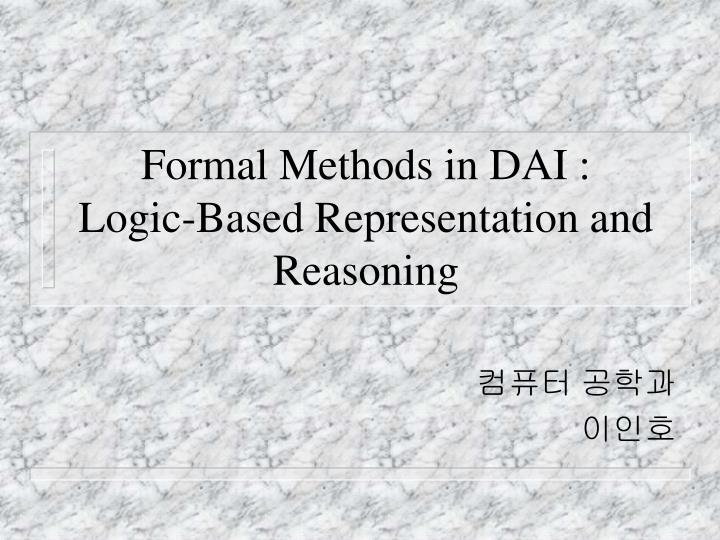 formal methods in dai logic based representation and reasoning