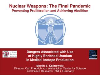 Nuclear Weapons: The Final Pandemic Preventing Proliferation and Achieving Abolition