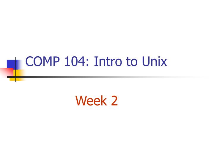 comp 104 intro to unix