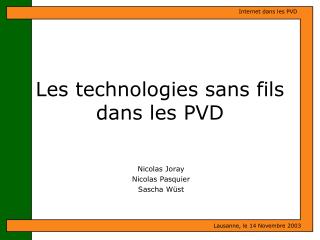 les technologies sans fils dans les pvd