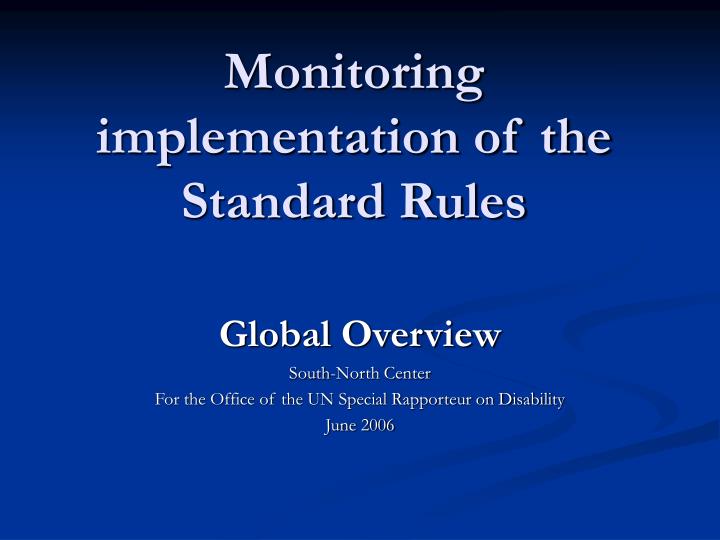 monitoring implementation of the standard rules