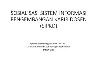 sosialisasi sistem informasi pengembangan karir dosen sipkd