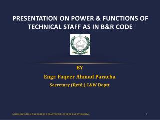 PRESENTATION ON Power &amp; Functions of technical staff as in B&amp;R CODE