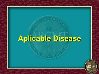 Aplicable Disease