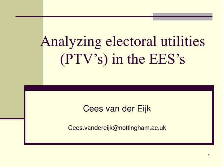 analyzing electoral utilities ptv s in the ees s