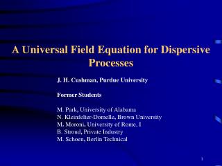 A U niversal Field Equation for Dispersive Processes