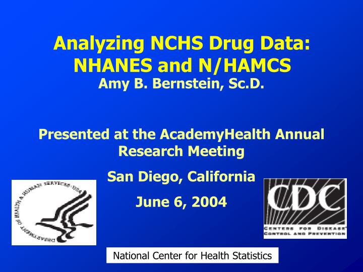 analyzing nchs drug data nhanes and n hamcs