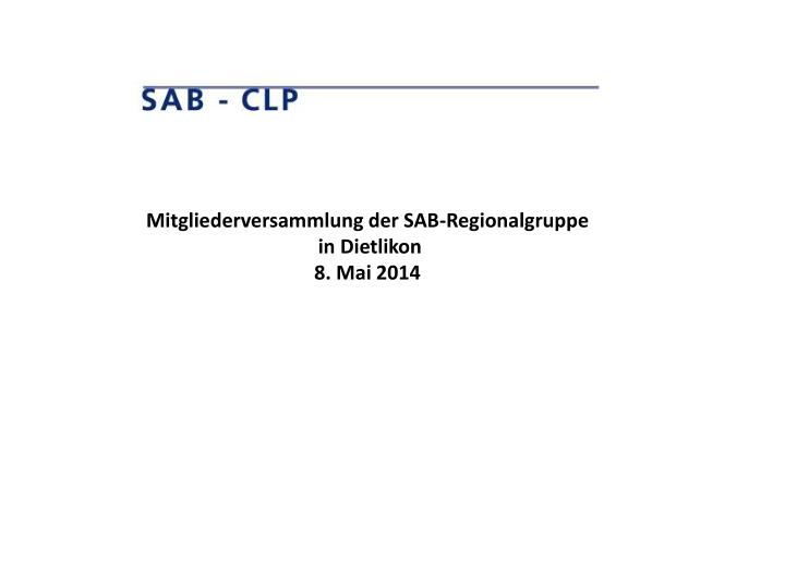 mitgliederversammlung der sab regionalgruppe in dietlikon 8 mai 2014