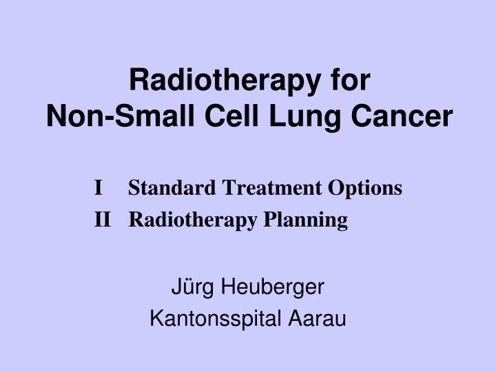 radiotherapy for non small cell lung cancer
