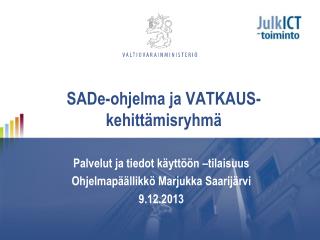 sade ohjelma ja vatkaus kehitt misryhm