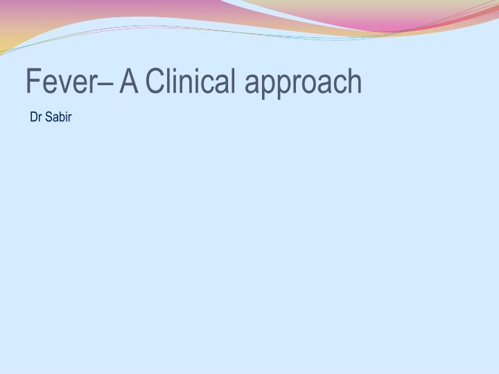 fever a clinical approach