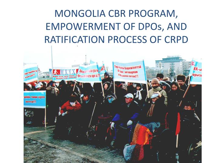 mongolia cbr program empowerment of dpos and ratification process of crpd