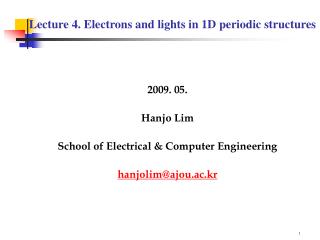 2009. 05. Hanjo Lim School of Electrical &amp; Computer Engineering hanjolim @ajou.ac.kr