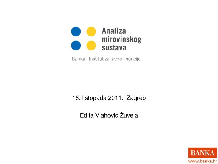 18 listopada 2011 zagreb edita vlahovi uvela