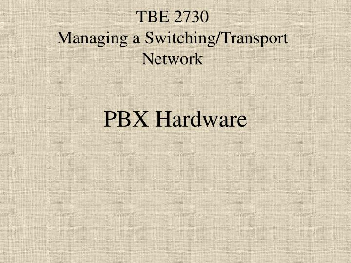 tbe 2730 managing a switching transport network